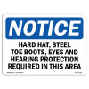 SignMission Notice Hard Hat, Steel Toe Boots - Eye & Hearing OSHA Decal Sign