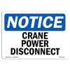 SignMission Notice Crane Power Disconnect OSHA Sign