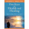 Rose Publishing Five Keys Health & Healing - Apr 2020