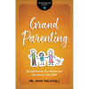 Baker Publishing Group Grandparenting by Mulvihill Joshua
