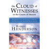 Destiny Image Publishers The Cloud of Witnesses in the Courts of Heaven