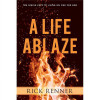 Harrison House Publishing A Life Ablaze by Renner Rick