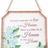 Pavilion Heaven in Our Home Painted Glass Suncatcher