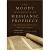 Moody Publishing The Moody Handbook of Messianic Prophecy