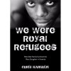 Word Alive Press We Were Royal Refugees