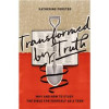 Crossway Books Transformed by Truth by Forster Katherine