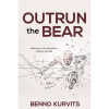 Word Alive Press Outrun the Bear by Kurvits Benno
