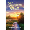 Deeper Revelation Books Gracious Walk by Peeples Raymond