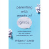 Crossway Books Parenting with Words of Grace