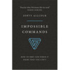 The Good Book Impossible Commands by Allcock Jonty