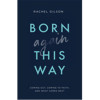 The Good Book Born Again This Way - Mar 2020