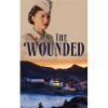 Word Alive Press The Wounded by Colbourne Dana A.
