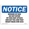 Notice Beware of Dog Do Not Enter My Dog May Attack OSHA Aluminum Sign