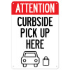 Covid-19 Notice Sign - Attention Curbside Pick Up Here