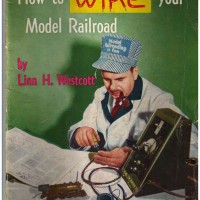 How to wire your model railroad  by Linn H. Westcott 1950 Collectors Hobbyists